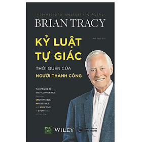 Kỷ Luật Tự Giác Thói Quen Của Người Thành Công