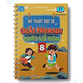Sách - Kỹ thuật đọc đề giải nhanh toán lý hóa 8 (WU)