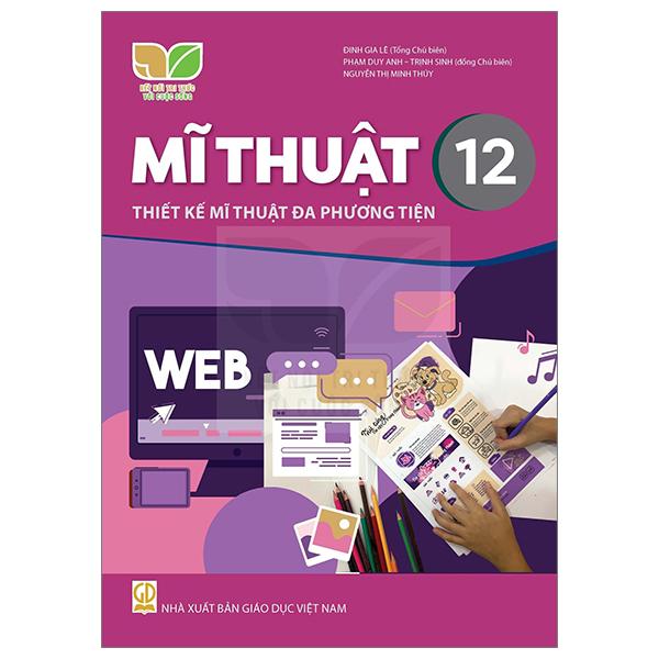 Sách Giáo Khoa Mĩ Thuật 12 - Thiết Kế Mĩ Thuật Đa Phương Tiện (Kết Nối) (Chuẩn)