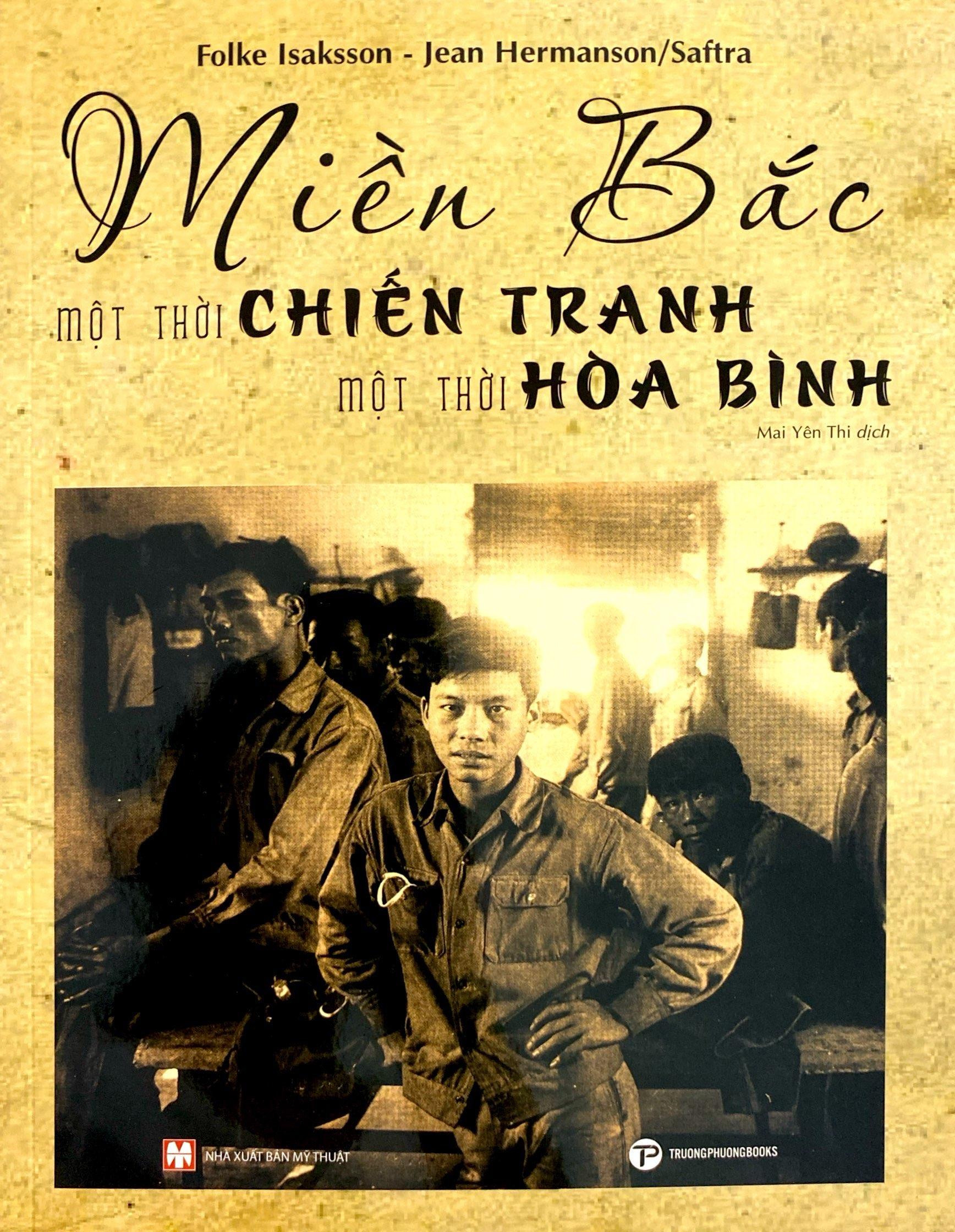 Miền Bắc - Một Thời Chiến Tranh Một Thời Hòa Bình