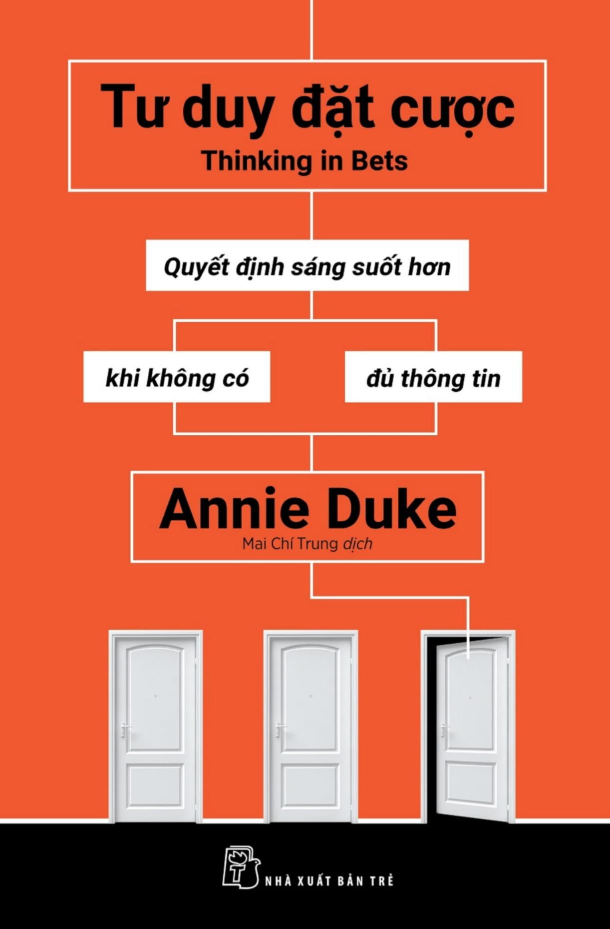 Tư Duy Đặt Cược: Quyết Định Sáng Suốt Hơn Khi Không Có Đủ Thông Tin