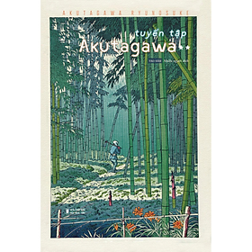 Sách - Tuyển tập Akutagawa - Tập 2 - Akutagawa Ryunosuke - Nguyễn Nam Trân dịch - NXB Hội Nhà Văn - Tao Đàn