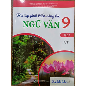 Sách - Bài Tập Phát triển năng lực Ngữ Văn 9 - Tập 1 (Chân trời)