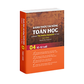 Sách Đánh Thức Tài Năng Toán Học 4 ( 10 - 12 tuổi ) - Sách Song Ngữ ( Việt – Anh) Giúp Trẻ Vừa Học Toán Vừa Ôn Luyện Tiếng Anh Theo Chương Trình Singapore - Sách Tham Khảo Toán - Toán lớp 4, Toán Lớp 5, Toán Lớp 6 - Á Châu Books, Bìa Cứng, In Màu