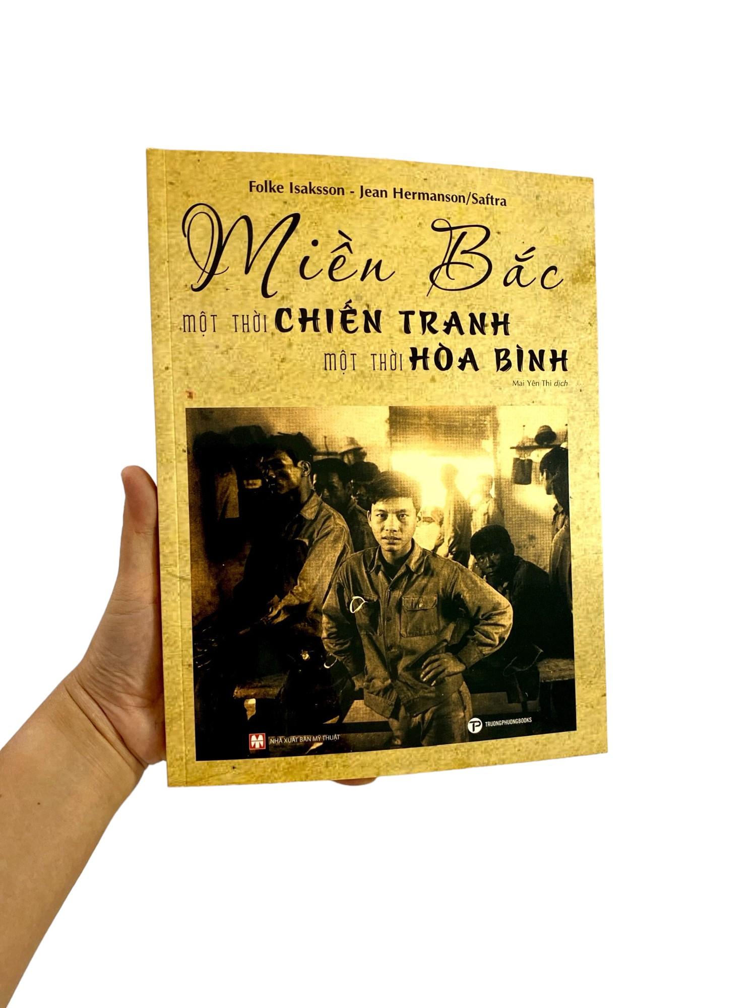 Miền Bắc - Một Thời Chiến Tranh Một Thời Hòa Bình