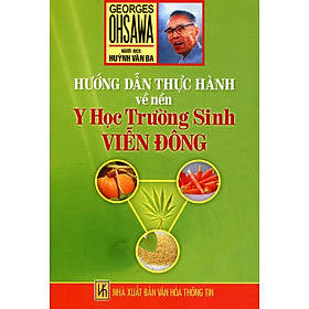 Hướng Dẫn Thực Hành Về Nền Y Học Trường Sinh Viễn Đông