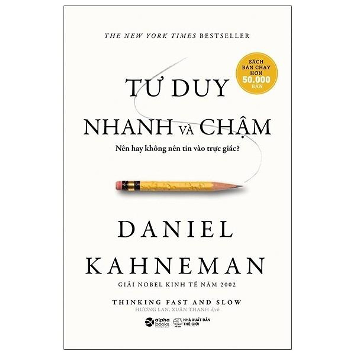 Tư Duy Nhanh Và Chậm (Tái Bản 2022)