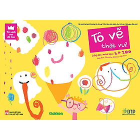 Tô Vẽ Thật Vui - Tủ sách vui để học