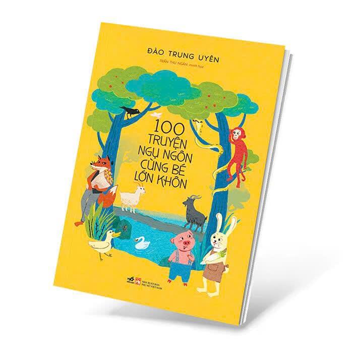 Sách - 100 truyện ngụ ngôn cùng bé lớn khôn (Nhã Nam HCM)
