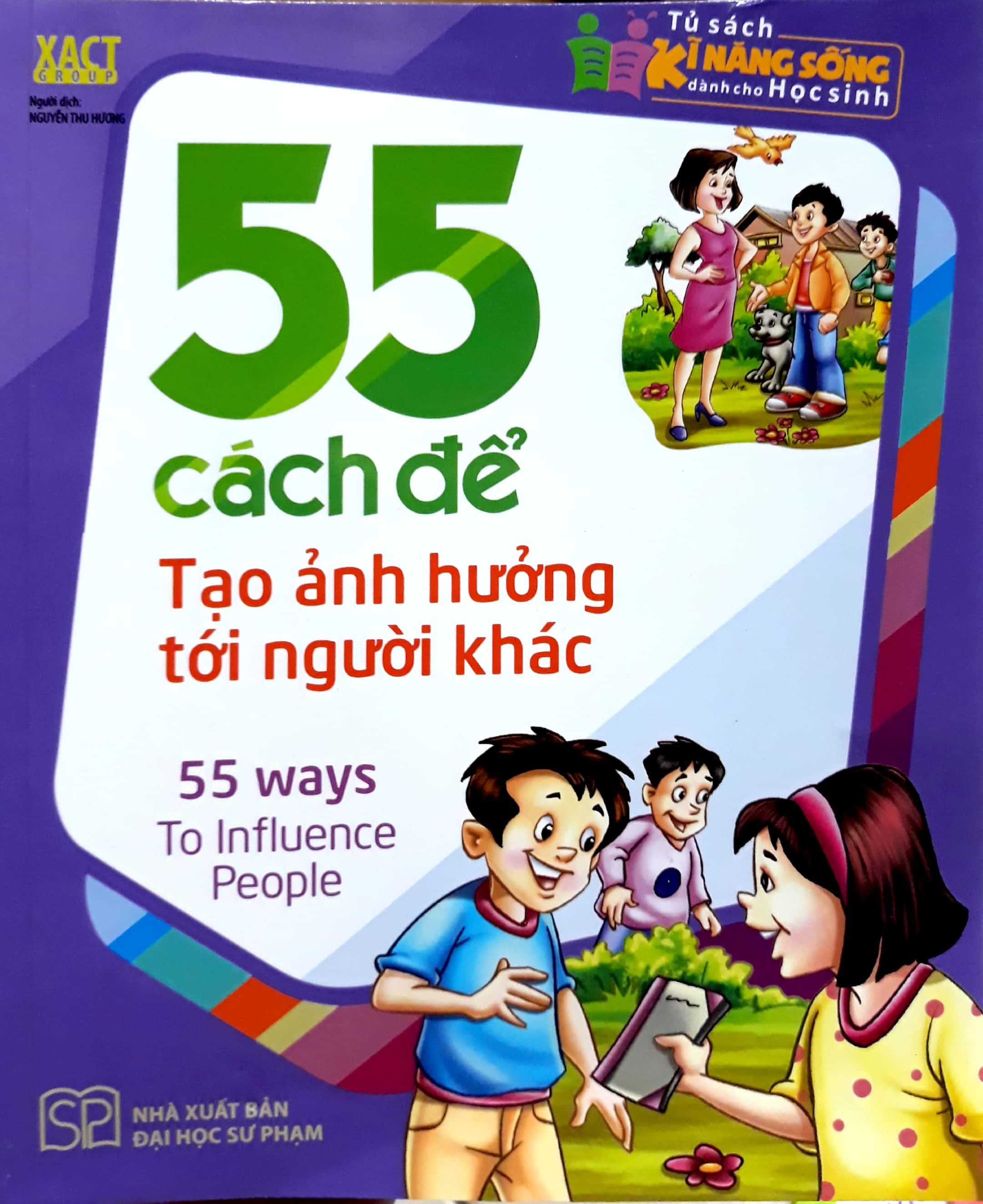 Tủ Sách Kĩ Năng Sống Dành Cho Học Sinh - 55 Cách Để Tạo Ảnh Hưởng Tới Người Khác