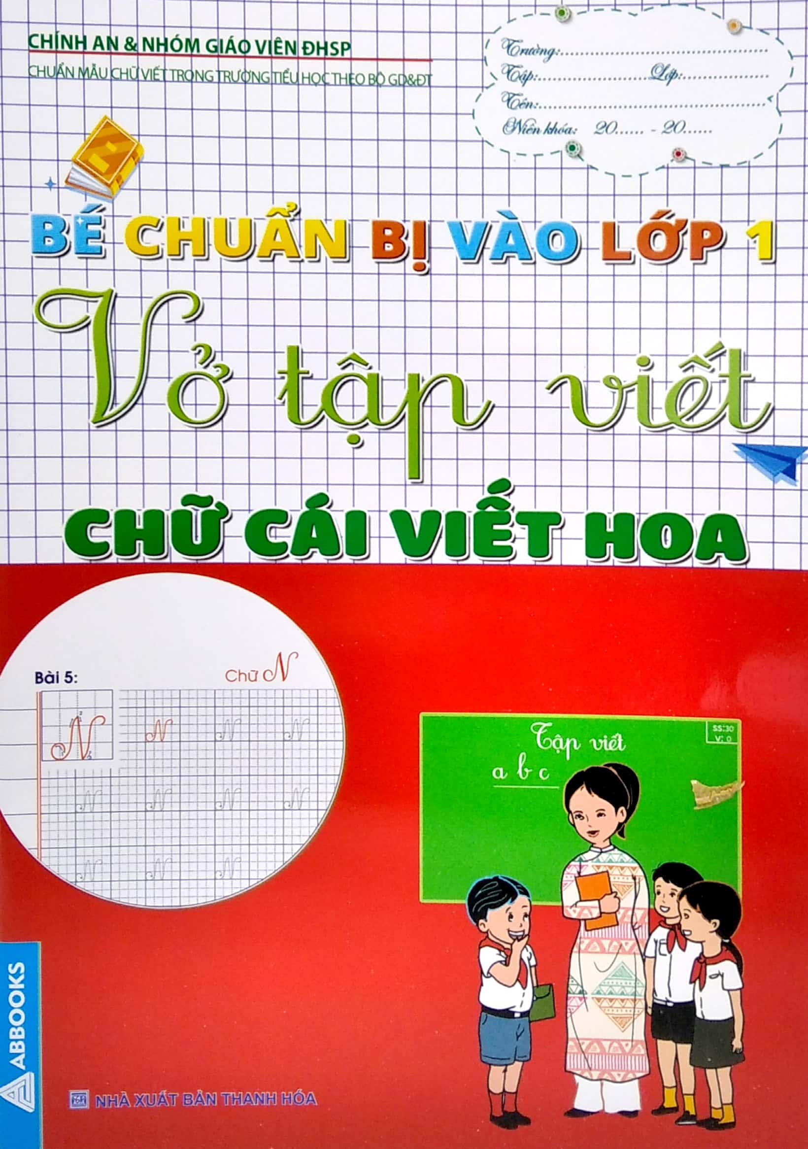 Bé Chuẩn Bị Vào Lớp 1 - Vở Tập Viết Chữ Cái Viết Hoa