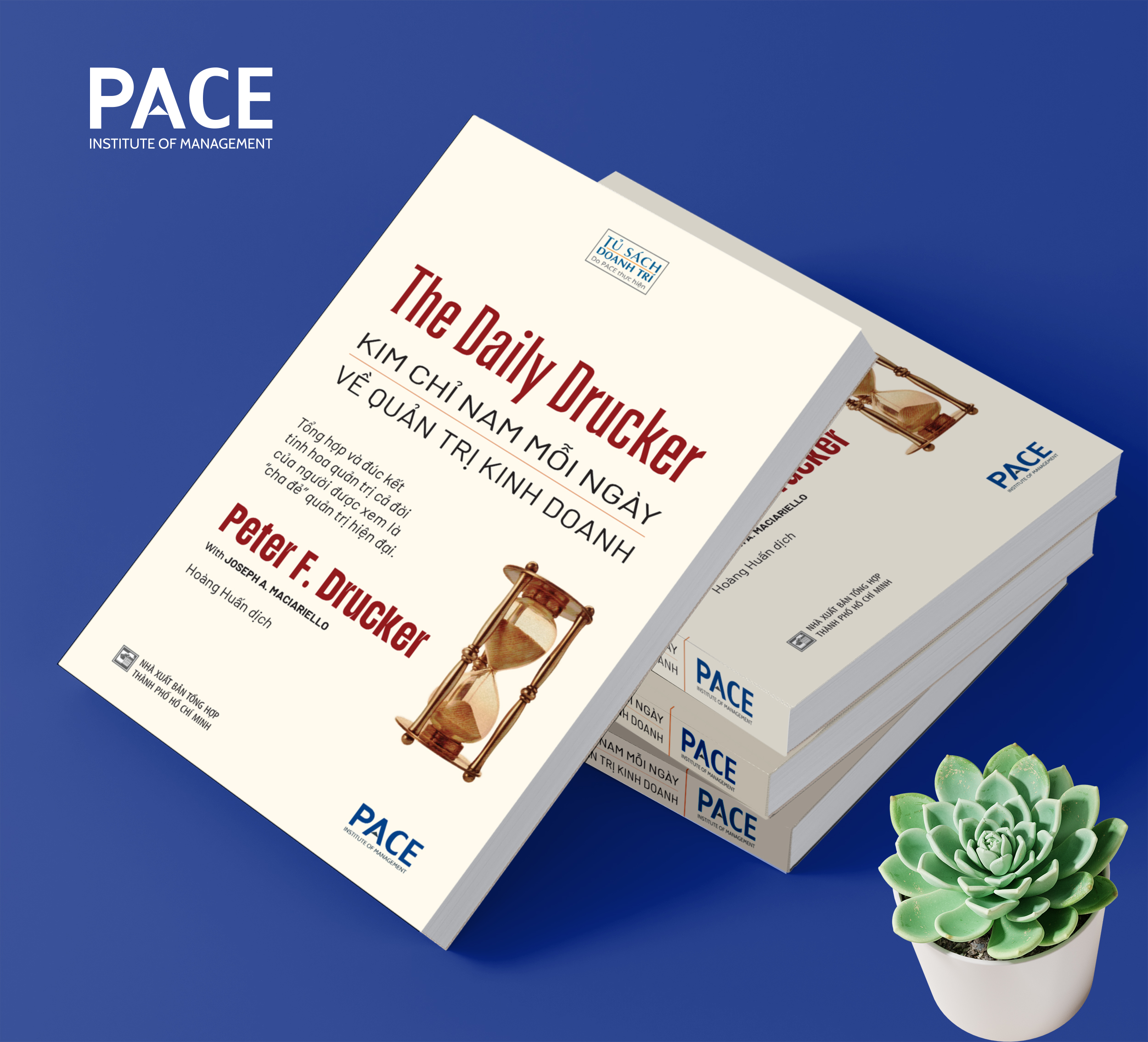 The Daily Drucker: Kim chỉ nam mỗi ngày về quản trị kinh doanh (The Daily Drucker) - Peter F. Drucker - PACE Books