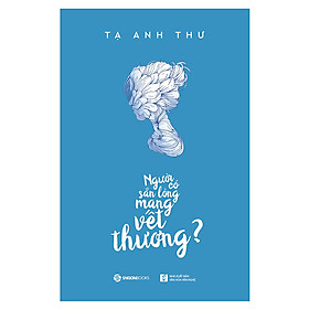 Người Có Sẵn Lòng Mang Vết Thương (SGB)