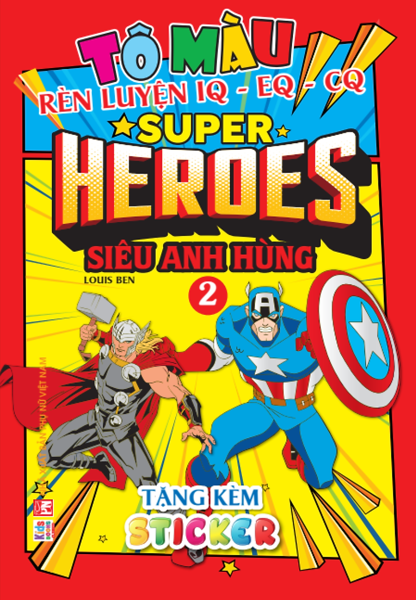 Tô Màu Rèn Luyện Iq Eq Cq - Super Heroes Siêu Anh Hùng - Tập 2 - Tặng Kèm Sticker
