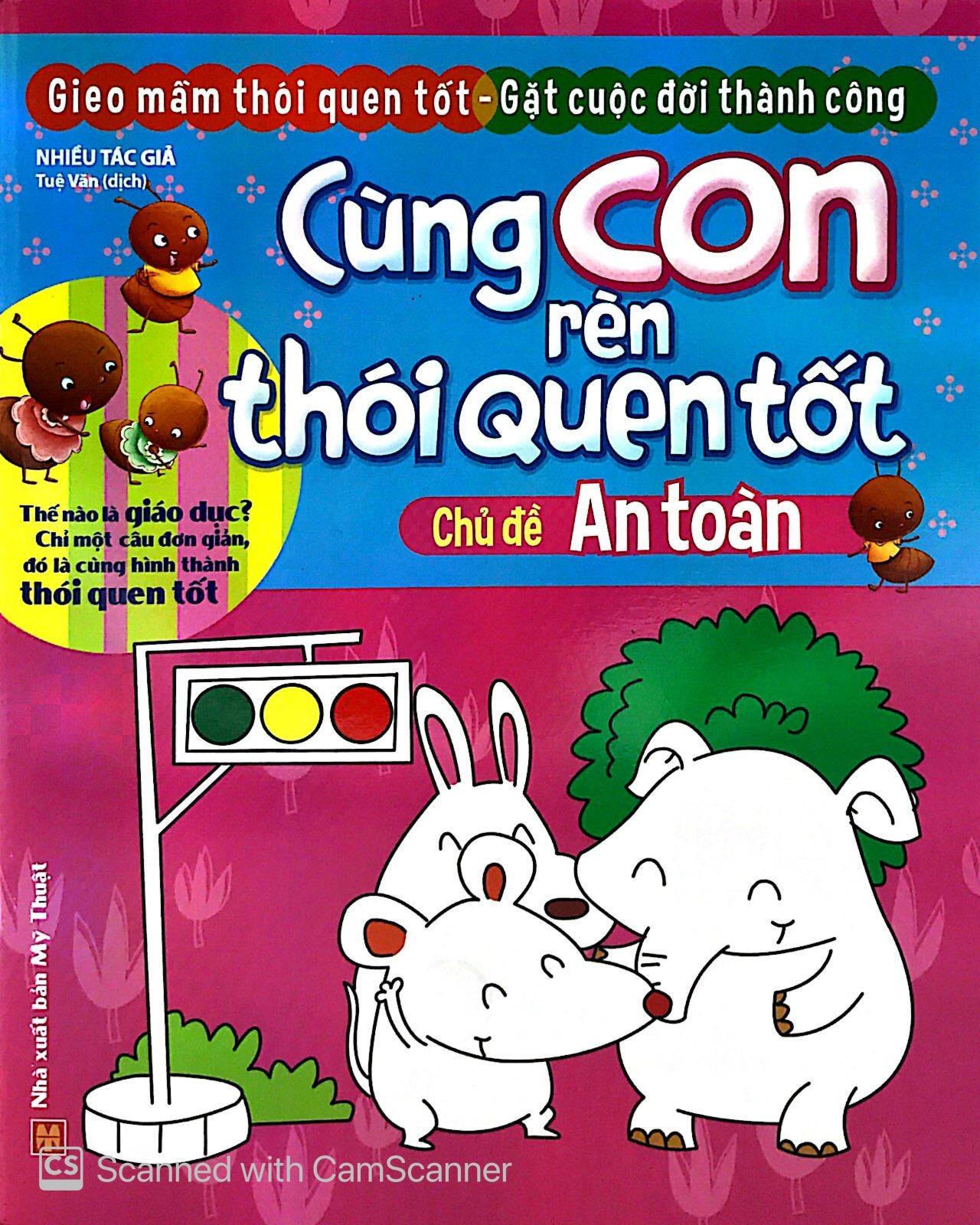 Cùng Con Rèn Thói Quen Tốt - Chủ Đề: An Toàn (Tái Bản 2018)