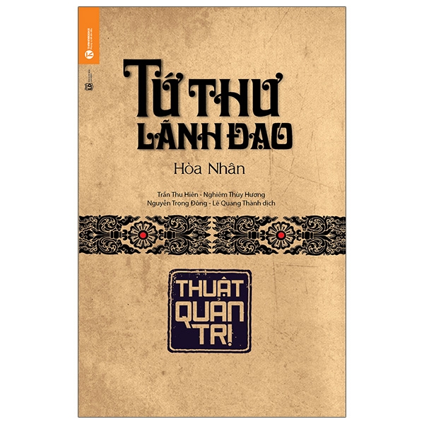 Sách- Tứ Thư Lãnh Đạo- Thuật Quản Trị- Hòa Nhân- Sách Kinh Tế (Tái Bản 2021)- 2HBooks