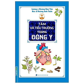 Sách - Tâm và tiểu trường trong Đông y (bìa mềm)