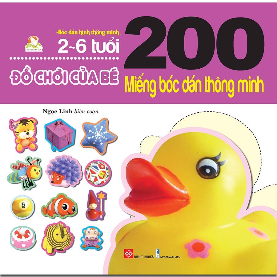 200 Miếng Bóc Dán Thông Minh - Đồ Chơi Của Bé (2-6 Tuổi) (Tái Bản 2018)