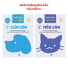 Sách Nuôi dưỡng tâm hồn - Bộ sách Cún Con và Mèo Con (Lứa tuổi 3+)