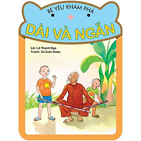 Bé Yêu Khám Phá - Dài Và Ngắn