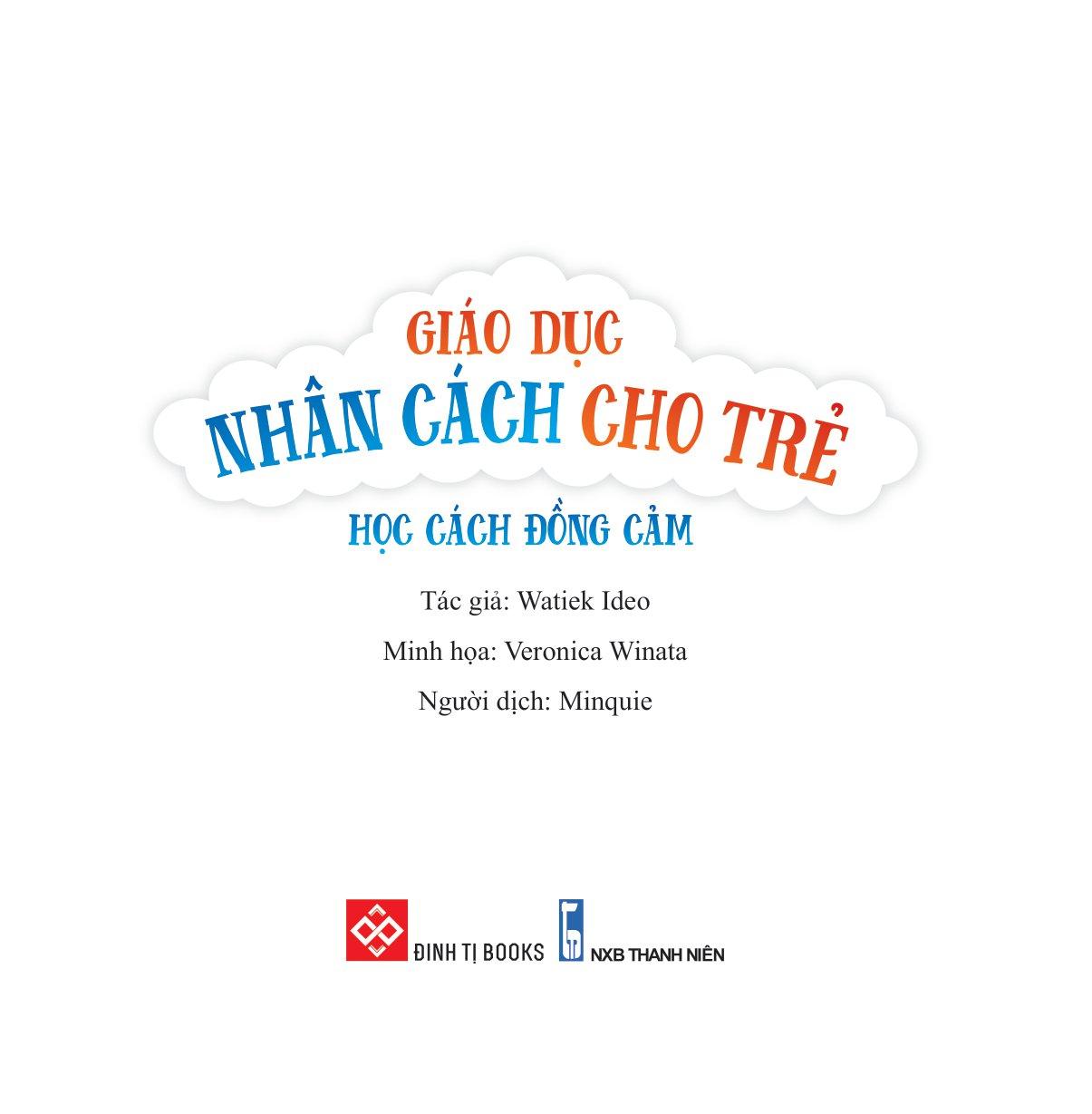 Cùng Con Trưởng Thành - Giáo Dục Nhân Cách Cho Trẻ: Học Cách Đồng Cảm