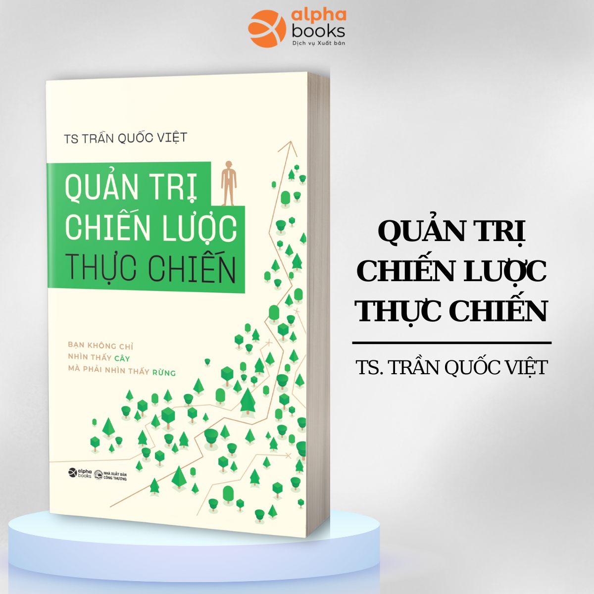 Combo Nghệ Thuật Tư Duy Chiến Lược + Quản Trị Chiến Lược Thực Chiến - Bạn Không Chỉ Nhìn Thấy Cây Mà Phải Nhìn Thấy Rừng