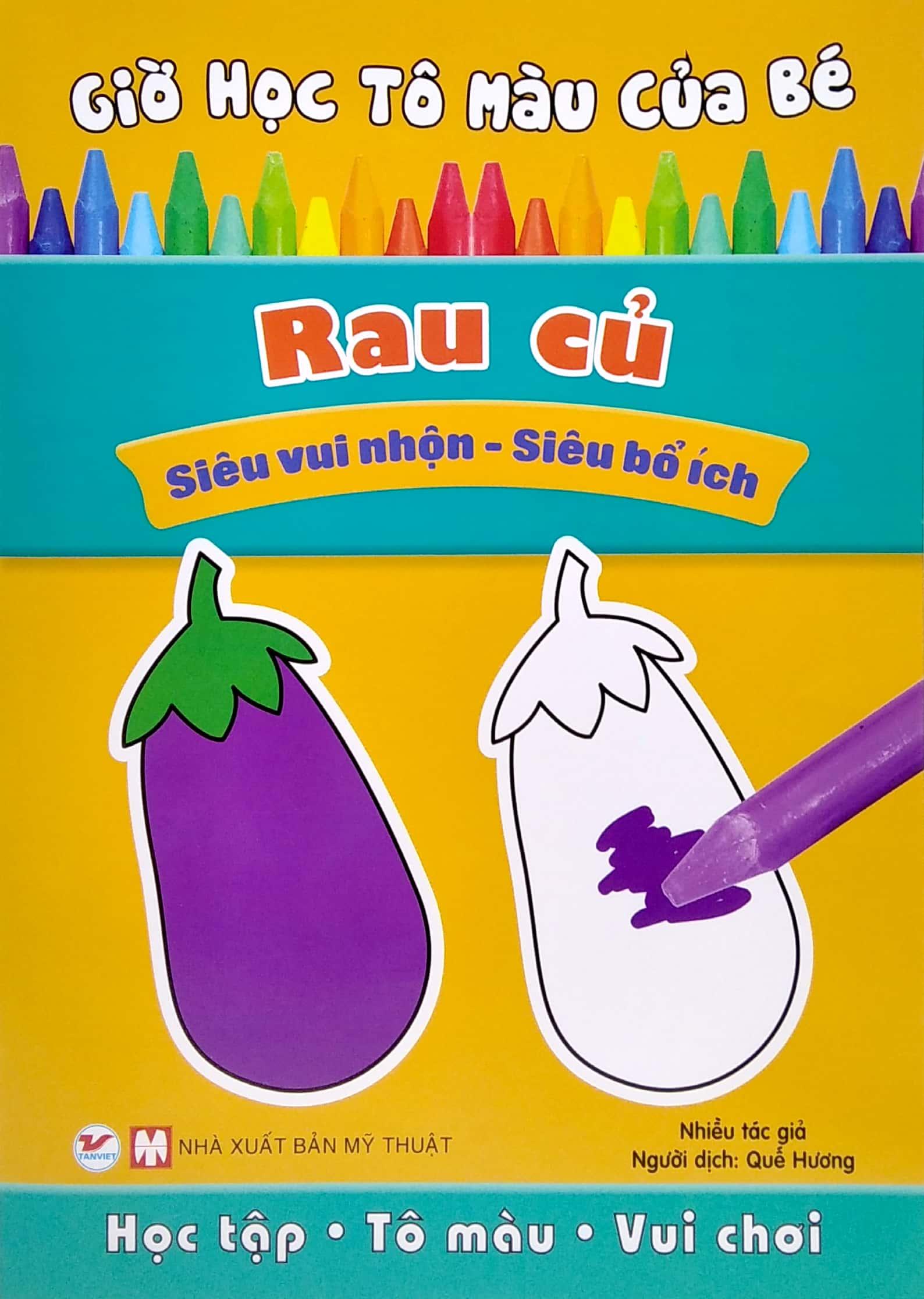 Giờ Học Tô Màu Của Bé - Rau Củ (Siêu Vui Nhộn - Siêu Bổ Ích)