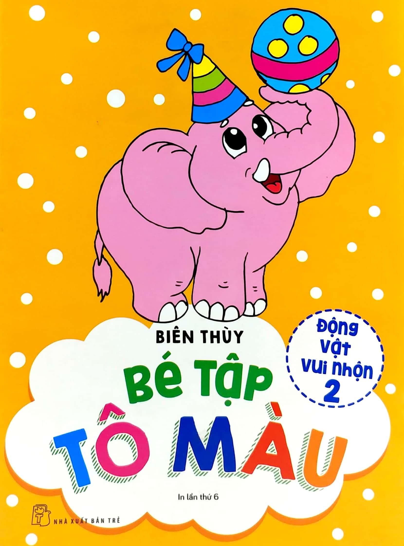 Bé Tập Tô Màu - Động Vật Vui Nhộn (Tập 2) (Tái Bản 2019)