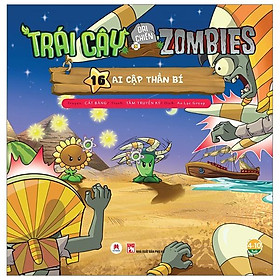Trái Cây Đại Chiến Zombie - Tập 16: Ai Cập Thần Bí (Tái Bản)