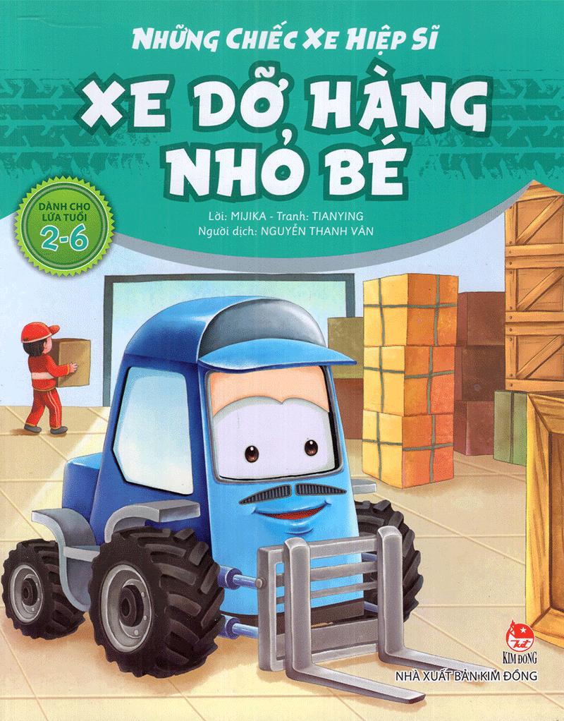 Những Chiếc Xe Hiệp Sĩ: Xe Dỡ Hàng Nhỏ Bé (Tái Bản 2019)
