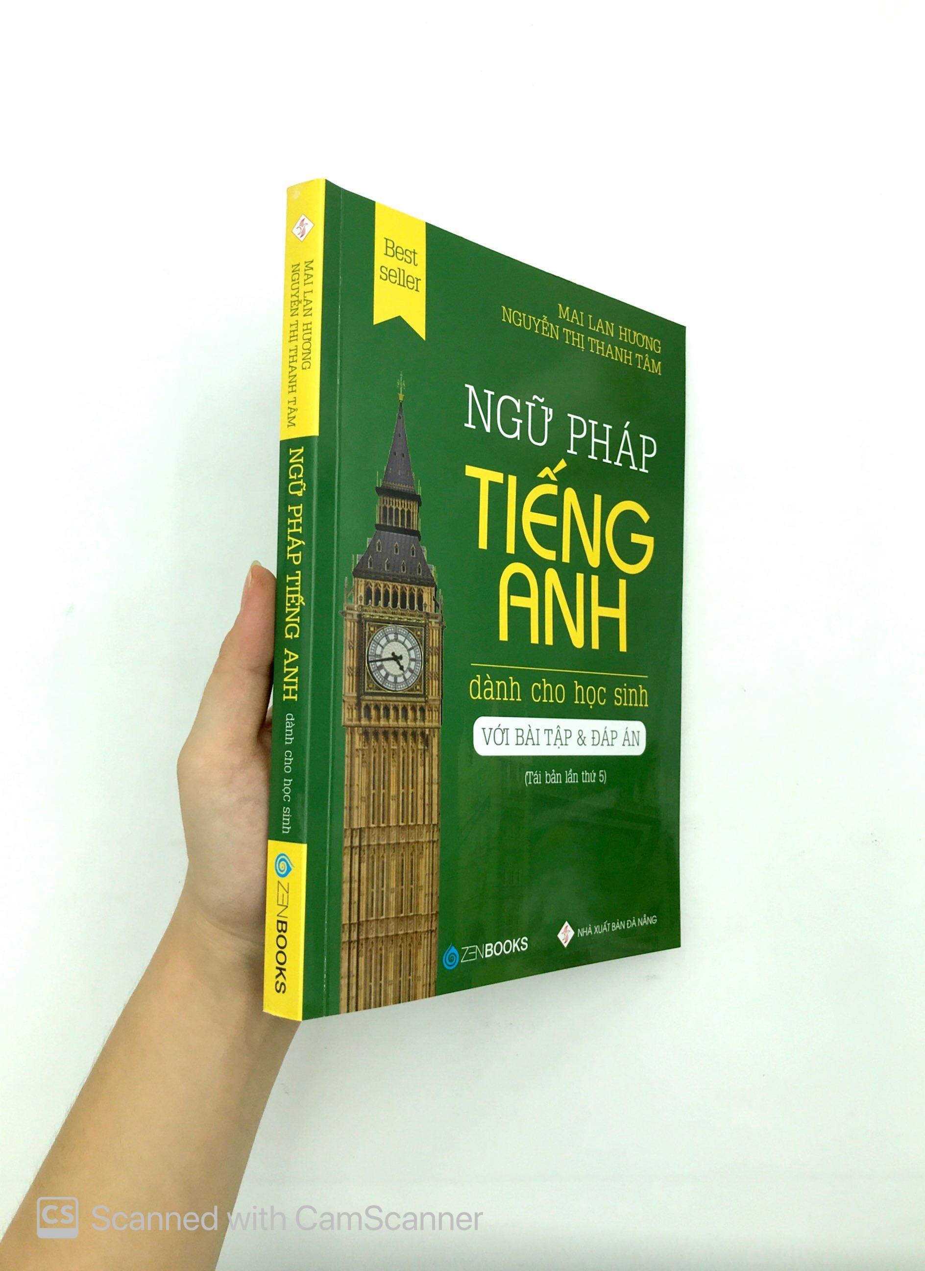 Ngữ Pháp Tiếng Anh Dành Cho Học Sinh (Với Bài Tập Và Đáp Án) - Tái Bản