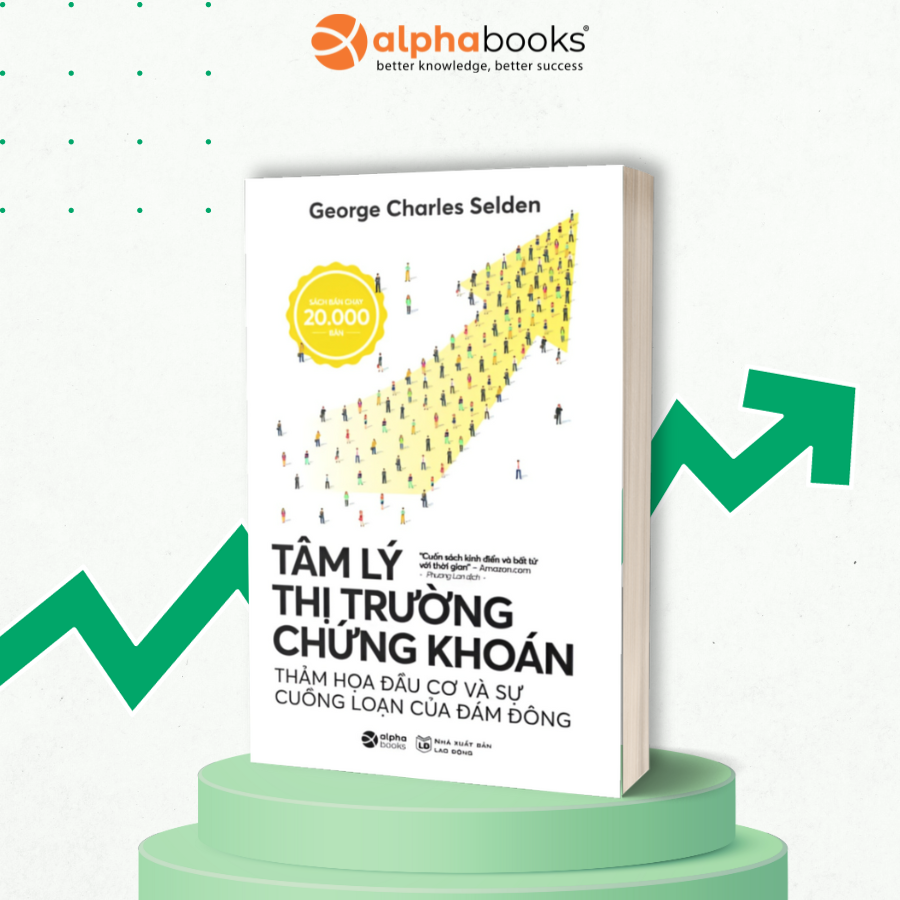 Tâm Lý Thị Trường Chứng Khoán (*** Sách Bản Quyền ***)