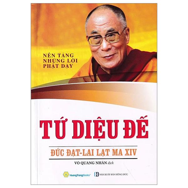 Tứ Diệu Đế - Nền Tảng Những Lời Phật Dạy