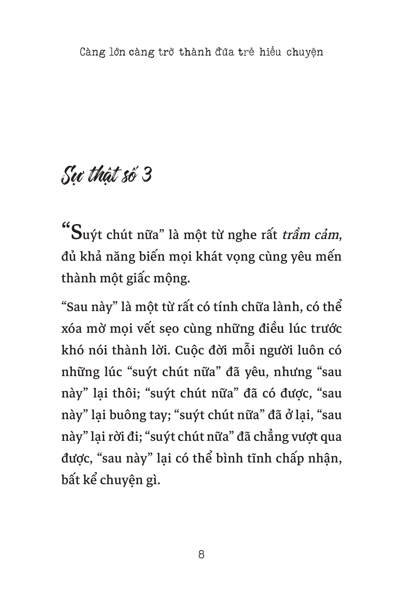 Càng lớn càng trở thành đứa trẻ hiểu chuyện