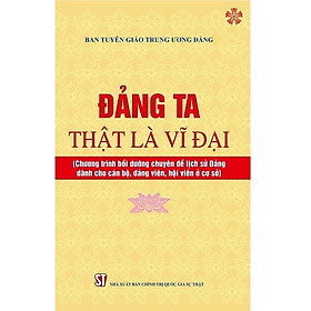 Đảng ta thật là vĩ đại 