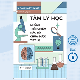 Tâm Lý Học - Những Thí Nghiệm Não Bộ Chưa Được Tiết Lộ (AZ)