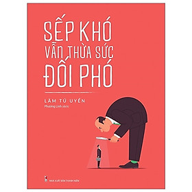 Sách: Sếp Khó Vẫn Thừa Sức Đối Phó