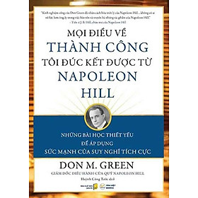 Mọi Điều Về Thành Công Tôi Đúc Kết Được Từ Napoleon Hill