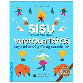 Vượt Qua Tất Cả - Nghệ Thuật Sống Của Người Phần Lan (Tái Bản)