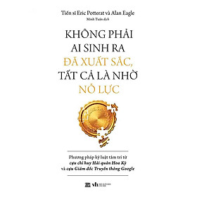 Không Phải Ai Sinh Ra Đã Xuất Sắc, Tất Cả Là Nhờ Nỗ Lực