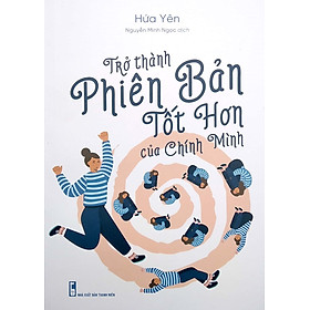 Trở Thành Phiên Bản Tốt Hơn Của Chính Mình (ML)