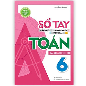 Sách - Sổ Tay Kiến Thức - Phương Pháp - Dạng Bài Đại Số Và Hình Học Toán 6 - Megabook