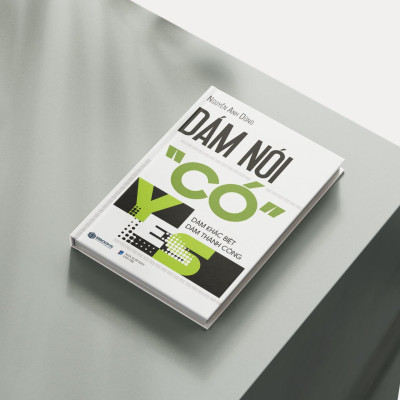 Sách - Dám Nói Có (Nguyễn Anh Dũng) - SBOOKS