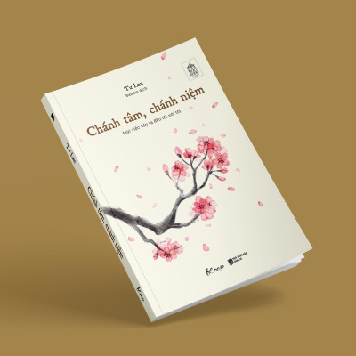 Chánh Tâm, Chánh Niệm - Mọi Việc Xảy Ra Đều Tốt Với Tôi - Bản Quyền