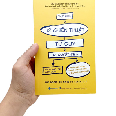 Thực Hành 12 Chiến Thuật Tư Duy Ra Quyết Định