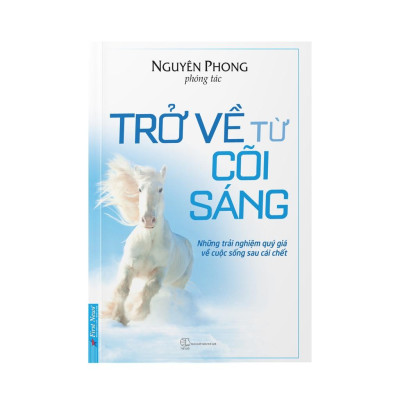 Sách - Trở Về Từ Cõi Sáng Nguyên Phong - First News