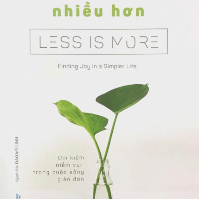 Ít Đi Để Được Nhiều Hơn - Less Is More