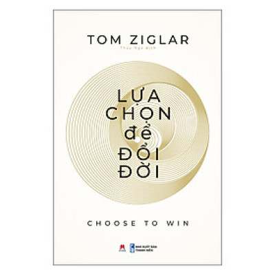 Lựa Chọn Để Đổi Đời (*** Sách Chính Hãng ***)
