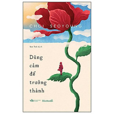 Dũng Cảm Để Trưởng Thành