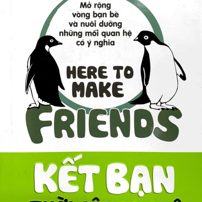 Kết Bạn Thời Công Nghệ - Here To Make Friend
